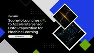 Sophelio Introduces the Data Fusion Labeler (dFL) for Multimodal Time-Series Data